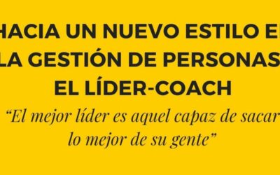 ¡PRÓXIMO CURSO EN ABIERTO! 4º EDICIÓN: HACIA UN NUEVO ESTILO EN LA GESTIÓN DE PERSONAS: EL LÍDER-COACH